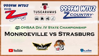 Monroeville vs Strasburg  OHSAA Div IV State Championship from BIG Z Sports  WTUZ [upl. by Berte980]