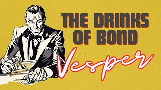 The Drinks of Bond  Vesper Martini [upl. by Bardo]