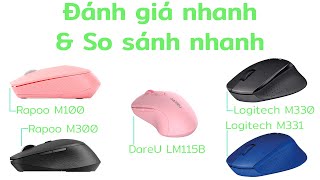 Đánh giá amp So sánh nhanh chuột Logitech M330M331 Rapoo M100 Rapoo M300 DareU LM115B  UlrichMinh [upl. by Noicnecsa]