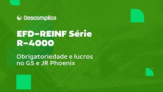 EFDREINF  Série R4000  Obrigatoriedade e lucros no G5 e JR Phoenix [upl. by Akirdna]