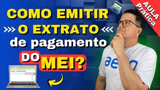 COMO EMITIR O EXTRATO DE PAGAMENTO DO MEI GUIA PASSO A PASSO PARA MICROEMPREENDEDOR  Na Prática [upl. by Anadroj]