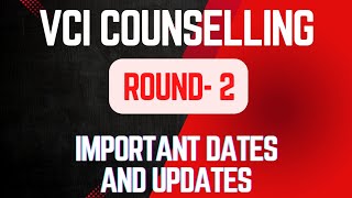 VCI Counseling Round 2 Important Dates 2024  BVSc Admission Updates Tips amp Process [upl. by Ycnahc108]