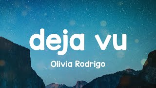 Olivia Rodrigo  deja vu Lyrics [upl. by Sitoiyanap]