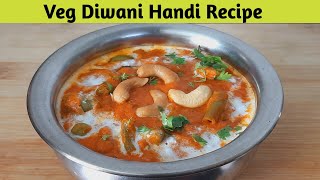 VEG DIWANI HANDI RECIPE  SUBZ DIWANI HANDI  VEG HANDI RECIPE [upl. by Palmer]