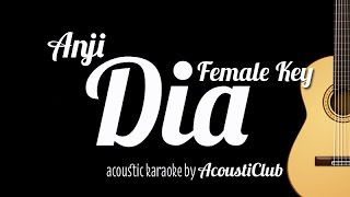 Acoustic Karaoke Dia  Anji Female Key [upl. by Niatirb]