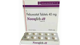 Novafeb 40 TABLETS Febuxostat Tablets 40 mg [upl. by Ntsyrk]