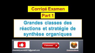 Corrigé examen grandes classes des réactions de synthèse organique  Part I [upl. by Hermina549]