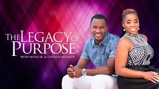 The Legacy Of Purpose  Ep 11 [upl. by Meta]