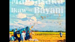 Magsasaka Ikaw ay Bayani  Buklod [upl. by Marmaduke]