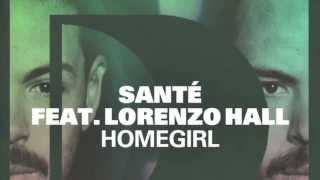 Santé feat Lorenzo Hall  Homegirl Rampa Remix [upl. by Assirak]