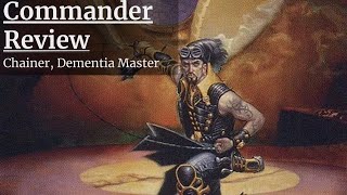 Commander Review Chainer Dementia Master [upl. by Champagne]