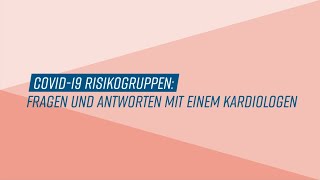 Risikogruppen Spezial Fragen und Antworten mit einem Kardiologen  Prof Dr Knebel [upl. by Alleda]