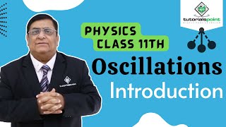 Class 11th – Introduction to Oscillations  Oscillations  Tutorials Point [upl. by Witt]