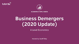 Business Growth  Business Demergers  ALevel Economics [upl. by Weisburgh952]