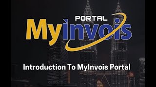 MyInvois Portal User Guide  Introduction To MyInvois Portal [upl. by Derf]