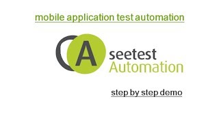 Experitest SeeTest Automation  Mobile Application Test Automation  Step by Step Demonstration [upl. by Wooldridge730]