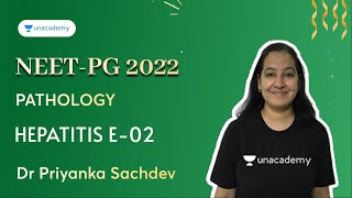 NEET PG 2022  Pathology  Hepatitis E  02  Dr Priyanka Sachdev [upl. by Broida]