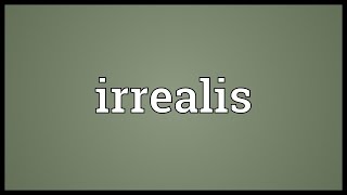 Irrealis Meaning [upl. by Geibel467]