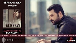 Serkan Kaya  Mesele  Official Audio [upl. by Ekard]