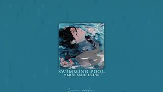 swimming pool  mariemadeleine『edit audio』 [upl. by Kristel]