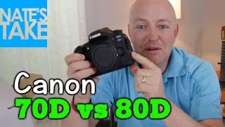 Canon 70D vs 80D  Is the Upgrade Worth It [upl. by Dublin]