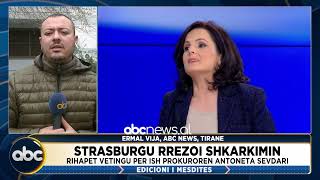 Strasburgu rrezoi shkarkimin Rihapet vetingu per ish prokuroren Antoneta Sevdari [upl. by Nitsug]