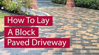 How to Lay a Block Paved Driveway [upl. by Anurb]