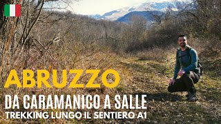 🇮🇹 Da CARAMANICO TERME a SALLE  TREKKING in ABRUZZO [upl. by Zicarelli]