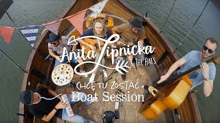 Anita Lipnicka amp The Hats  Chcę tu zostać boat session [upl. by Anairo]