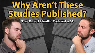 Why Arent These Studies Published  The Gillett Health Podcast 54 [upl. by Ainig31]