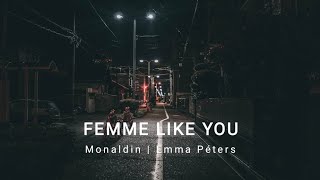 Monaldin Emma Péters  Femme Like You Slowed [upl. by Nivloc]