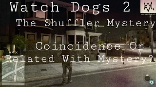 Watch Dogs 2  The Shuffler Mystery 3  Coincidence [upl. by Tapes696]