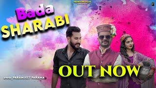 BADA SHARABI  PARAMJEET PARAMA  NEW SONG  FRONTLINE FILMS [upl. by Alcock]