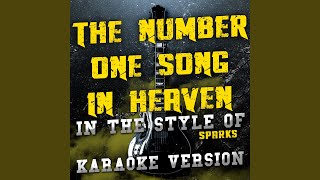 The Number One Song in Heaven In the Style of Sparks Karaoke Version [upl. by Arriet441]