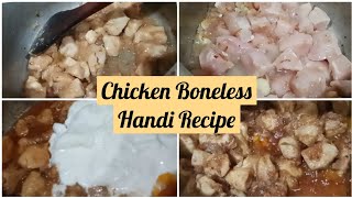 Chicken Boneless Handi Recipe By Woww Food [upl. by Hege317]