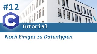 CProgrammierung 12 Noch Einiges zu Datentypen [upl. by Slerahc336]