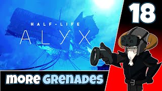 HALFLIFE Alyx VR18  More Grenades [upl. by Kcirttap994]