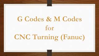 G Codes amp M Codes for CNC Turning Fanuc [upl. by Anitsirhcairam]