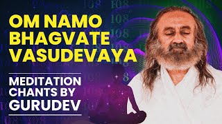 Om Namo Bhagvate Vasudevaya  108 Chants  Gurudev [upl. by Sheila623]