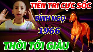 TIÊN TRI BÁO TRƯỚC TIN CỰC SỐC TUỔI BÍNH NGỌ 1966 THỜI ĐÃ TỚI TRONG 60 NGÀY CUỐI THÁNG GIÀU CỰC ĐỈNH [upl. by Aldercy]