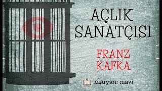 Sesli Kitap  Açlık Sanatçısı  Franz Kafka Tek Parça  Sesli Öykü [upl. by Ellednek]