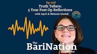 Ep 209  Truth Tellers 5 Year Post Op Reflections with April amp Melanie Lindell [upl. by Robillard597]