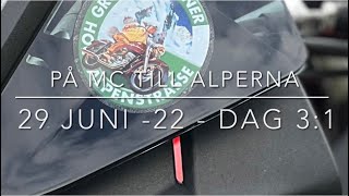 På MC till Alperna Dag 31 29 juni 2022 Når äntligen Alperna [upl. by Ynhoj406]