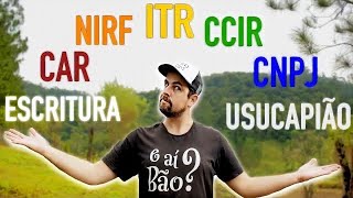 TUDO sobre documentação rural ITR CCIR CAR NIRF e CNPJ de produtor rural [upl. by Denyse481]