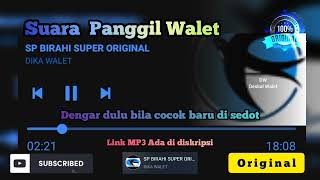 Suara Panggil Walet SP Birahi Super Original [upl. by Sinnelg]