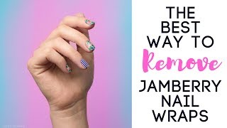 The BEST amp EASIEST way to remove JAMBERRY nail wraps [upl. by Cappella]