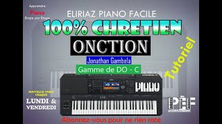 Onction Jonathan Gambela Tutoriel Gamme de DO  C 1456🎹 ✅ [upl. by Rentsch868]