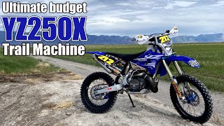 Ultimate YZ250X Trail Machine for a Real Yamaha guy [upl. by Alekat]