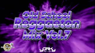 Old School Reggaeton Mix Vol7 Vieja Escuela  yorkythedjofficial [upl. by Dolhenty]