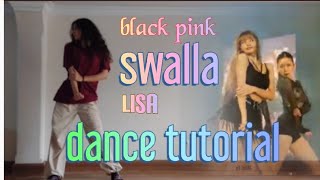 SWALLA  BLACKPINK LISA dance tutorialآموزش رقص سوالا لیسا😻 [upl. by Baoj524]